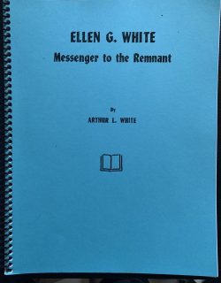 Messenger to the Remnant. Ellen G. White. By: Arthur L. White.
Revised to 1969